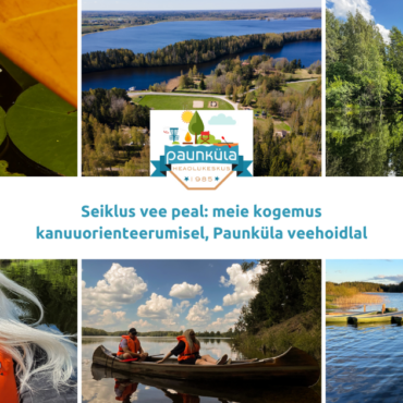 Seiklus vee peal: meie kogemus kanuuorienteerumisel, Paunküla veehoidlal