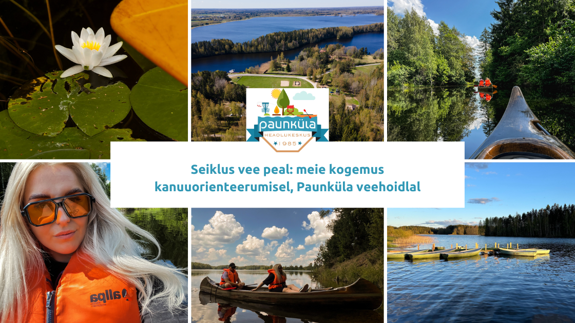 Seiklus vee peal: meie kogemus kanuuorienteerumisel, Paunküla veehoidlal
